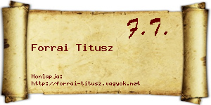 Forrai Titusz névjegykártya